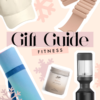 gift guide blogilates gifts for fitness lovers