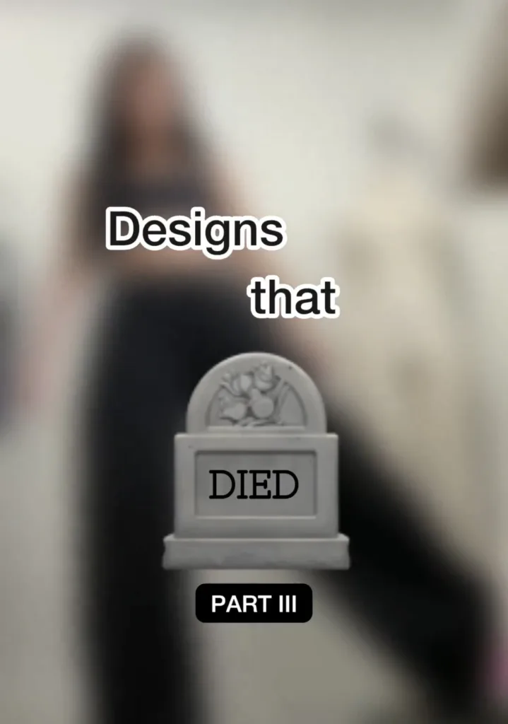 Designs that died pt.3