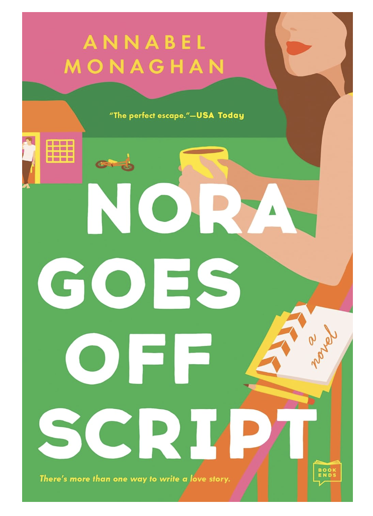 nora goes off script annabel monaghan summer reads 2024 beach read