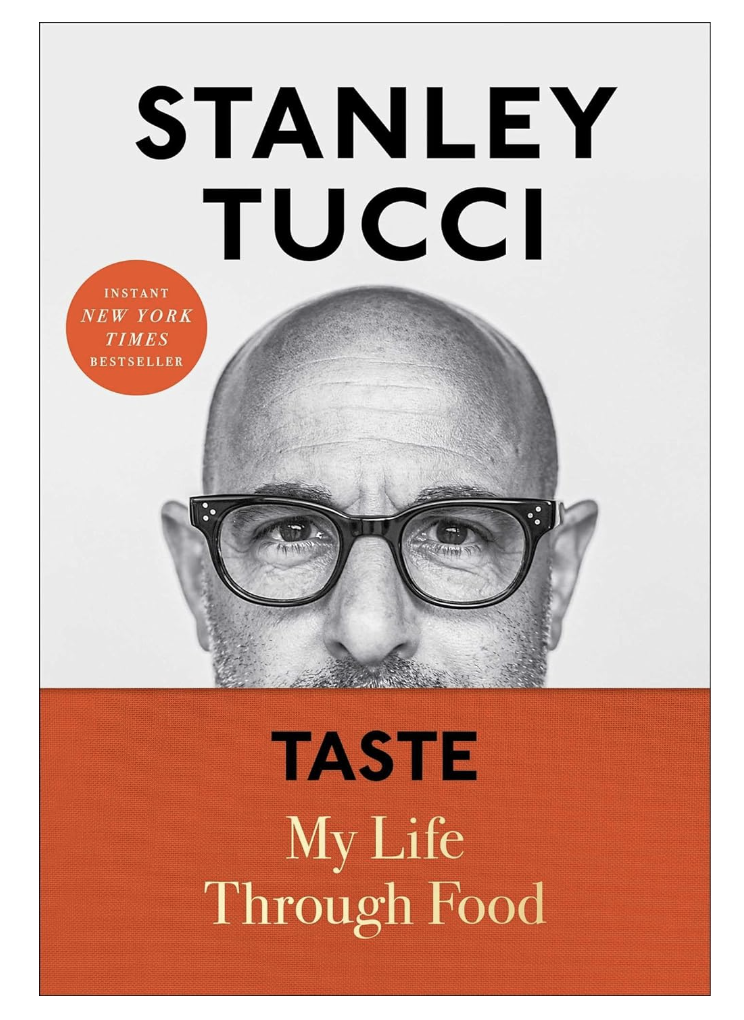 taste: my life through food by stanley tucci